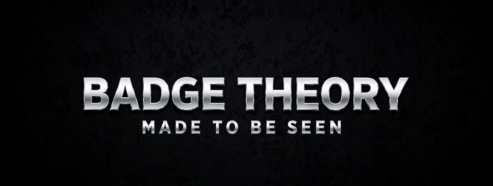 Badge Theory: Made to be seen